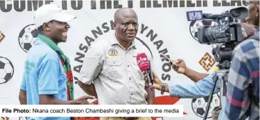 ?? File Photo: ?? Nkana coach Beston Chambeshi giving a brief to the media