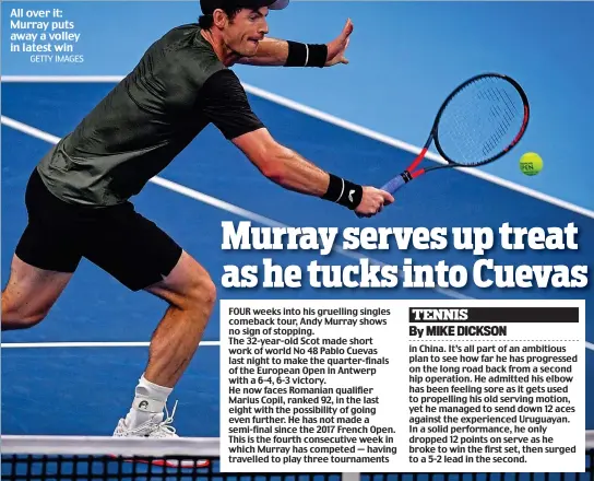  ??  ?? All over it: Murray puts away a volley in latest win
GETTY IMAGES
