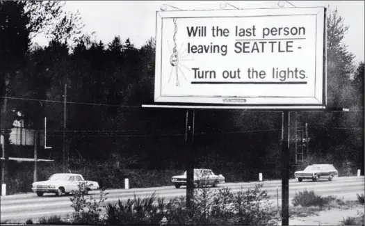  ??  ?? L’abandon du 2707 en mars 1971 provoqua dans la région de Seattle une vague de licencieme­nts et la pose de ce panneau légendaire : “La dernière personne qui quittera Seattle est priée d’éteindre les lumières.”
