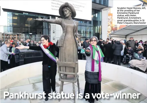  ??  ?? Sculptor Hazel Reeves, left, at the unveiling of her Emmeline Pankhurst statue, with Helen Pankhurst, Emmeline’s great granddaugh­ter, in St Peter’s Square, Manchester