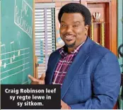  ??  ?? Craig Robinson leef sy regte lewe in sy sitkom.