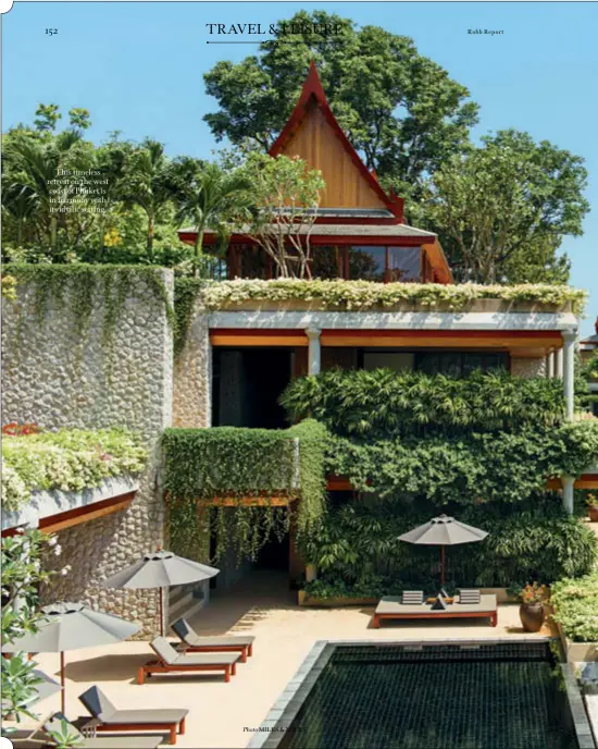  ??  ?? This timeless retreat on the west coast of Phuket is in harmony with its idyllic setting.