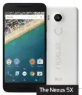  ??  ?? The Nexus 5X