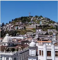  ?? ?? ANCIENT BEAUTY: Quito's old town is stunning