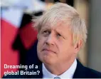  ??  ?? Dreaming of a global Britain?