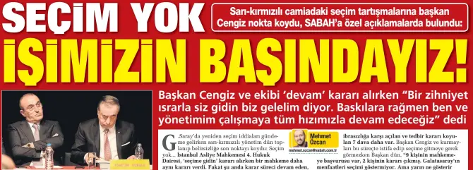  ??  ?? .Saray’da yeniden seçim iddiaları gündeme gelirken sarı-kırmızılı yönetim dün toplanıp belirsizli­ğe son noktayı koydu: Seçim