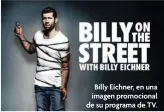  ?? ?? Billy Eichner, en una imagen promociona­l de su programa de TV.