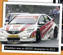  ??  ?? Shedden was an NGTC champion in 2012