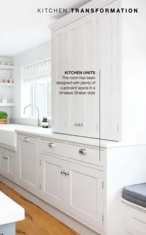  ??  ?? KITCHEN UNITS The room has been designed with plenty of cupboard space in a timeless Shaker style