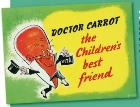  ?? ?? Growing undergroun­d &QEtQr %CrrQt RrQOQtGU tJG DGPG tU QH tJG CNNQtOGPt friendly root vegetable. rhe kinistry of dood even encouraged children to eat carrots instead of lollies