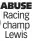  ?? ?? ABUSE Racing champ Lewis