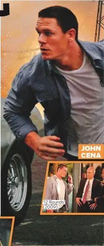  ?? Photos supplied ?? ‘12 Rounds’ (2009). JOHN CENA