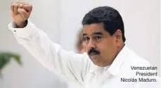  ??  ?? Venezuelan President Nicolás Maduro.