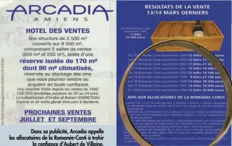  ??  ?? Dans sa publicité, Arcadia appelle les allocatair­es de la Romanée-Conti à trahirla confance d’Aubert de Villaine.