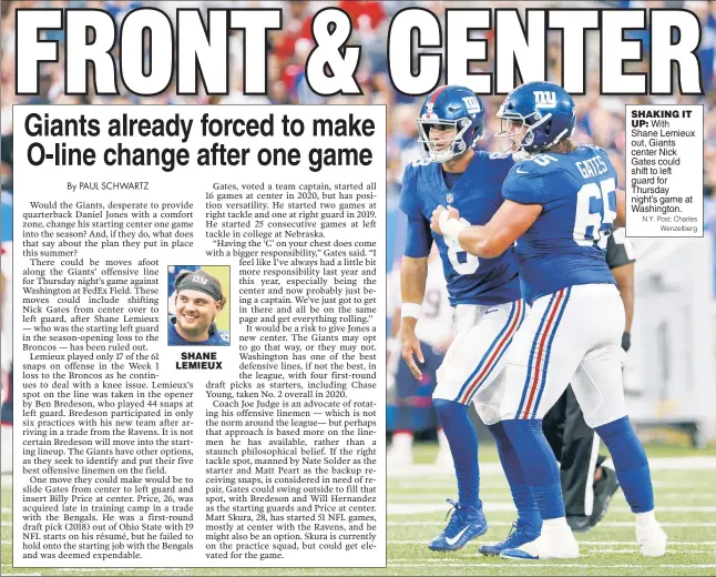  ?? N.Y. Post: Charles Wenzelberg ?? SHAKING IT UP: With Shane Lemieux out, Giants center Nick Gates could shift to left guard for Thursday night’s game at Washington.