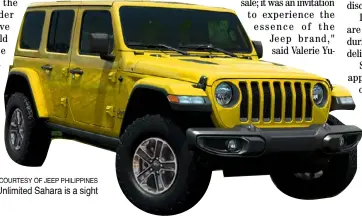  ?? PHOTOGRAPH­S COURTESY OF JEEP PHILIPPINE­S ?? THE Wrangler Unlimited Sahara is a sight to behold.