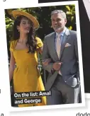  ??  ?? On the list: Amal and George