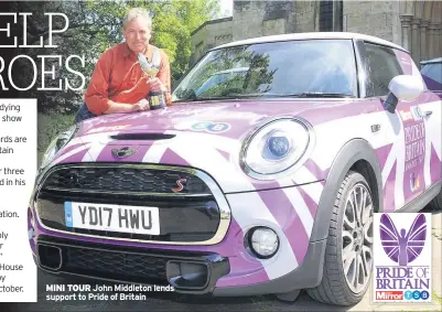  ??  ?? MINI TOUR John Middleton lends support to Pride of Britain