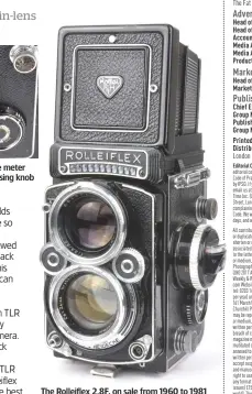  ??  ?? The Rolleiflex 2.8F, on sale from 1960 to 1981