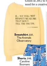  ??  ?? Sweatshirt, £61, The Animals Observator­y