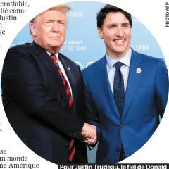  ??  ?? Pour Justin Trudeau, le fiel de Donald Trump est un cadeau tombé du ciel.