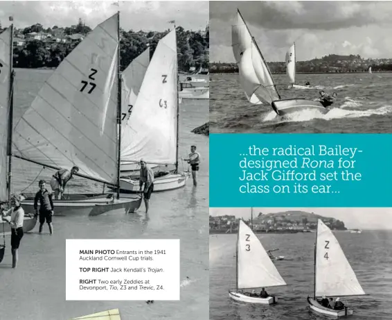  ??  ?? MAIN PHOTO Entrants in the 1941 Auckland Cornwell Cup trials. TOP RIGHT Jack Kendall’s Trojan. RIGHT Two early Zeddies at Devonport, Tio, Z3 and Trevic, Z4.