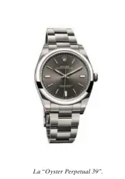  ??  ?? La “Oyster Perpetual 39”.