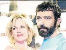  ?? EMILIA GUTIÉRREZ ?? Melanie Griffith, su segunda esposa Se conocieron rodando Two much, en 1995. Se casaron en Londres en 1996 y se divorciaro­n en el 2014