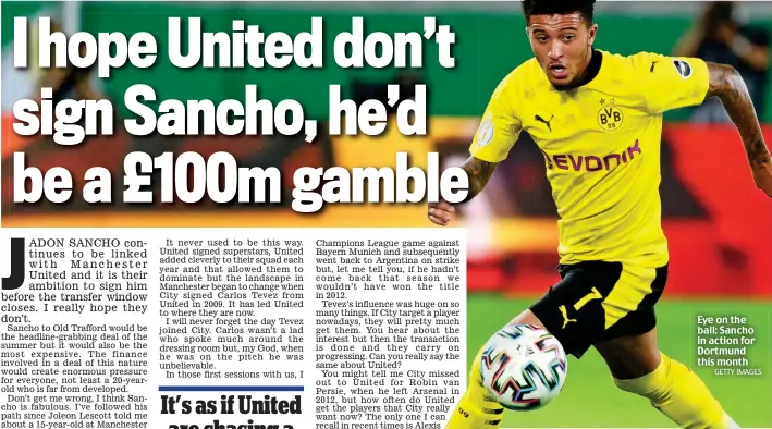  ?? GETTY IMAGES ?? Eye on the ball: Sancho in action for Dortmund this month