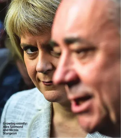  ??  ?? Growing enmity: Alex Salmond and Nicola Sturgeon