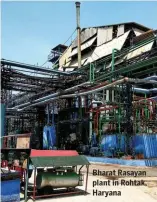  ??  ?? Bharat Rasayan plant in Rohtak, Haryana