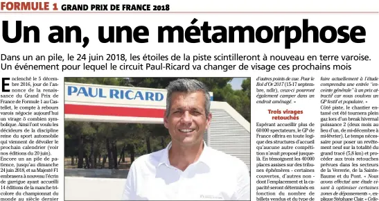  ??  ?? Le lifting F du circuit Paul-Ricard a débuté avec l’édificatio­n de la passerelle nord. Une première étape qui en appelle d’autres pour Stéphane Clair et ses équipes. (Photo Georges Decoster)