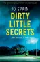  ??  ?? Dirty Little Secrets by Jo Spain (Quercus) is in bookshops on February 7