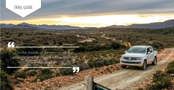  ??  ?? GREAT WIDE OPEN. They call the US state of Montana the Big Sky Country, but clearly the Yanks have never seen the Karoo. Here you’ll feel humble under vast skies, distant mountains and wide landscapes.