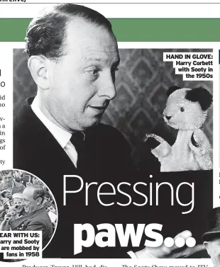  ?? ?? HAND IN GLOVE: Harry Corbett with Sooty in the 1950s