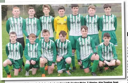  ??  ?? Myles, TJ Begley, Alex Tegelua, Sean The Shamrocks U-15 team. Included are, back row from left, StephenBen Gorman, Sean Connolly, Browne, Kaylem Casey, Jake Mackin, Gareth O’Hare. Front, Peter McLoughlin,Ciaran Lindsey, Jamie Joyce and John Hodgers.