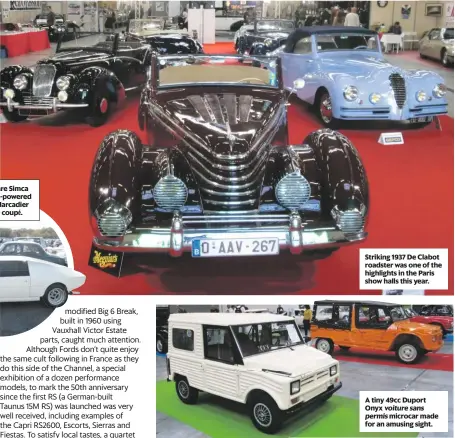  ??  ?? Striking 1937 De Clabot roadster was one of the highlights in the Paris show halls this year. A tiny 49cc Duport Onyx voiture sans permis microcar made for an amusing sight.