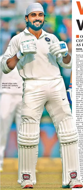  ?? — AP ?? Murali Vijay celebrates his century with a jig.