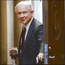  ?? REUTERS ?? US Attorney General Jeff Sessions opens a door before his first meeting with heads of federal law enforcemen­t components at the Justice Department in Washington last month.