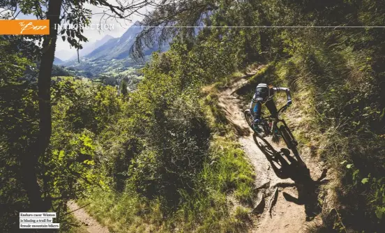  ??  ?? Enduro racer Winton is blazing a trail for female mountain bikers