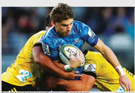  ?? PICTURE: Getty Images ?? Winning start: Beauden Barrett helped Auckland Blues to victory over his old side the Hurricanes