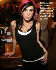  ??  ?? Joanna Angel and Amber Rayne (above) both reported instances of sexual violence by Deen