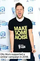  ??  ?? Olly Murs supported a similar campaign in 2018.