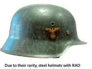  ?? ?? Due to their rarity, steel helmets with RAD markings can bring as much as £800 or more (icollector)