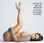  ?? CORTESíA WARNER MUSIC ?? Larissa de Macedo Machado es el nombre de pila de Anitta.