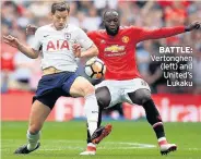  ??  ?? BATTLE: Vertonghen (left) and United’s