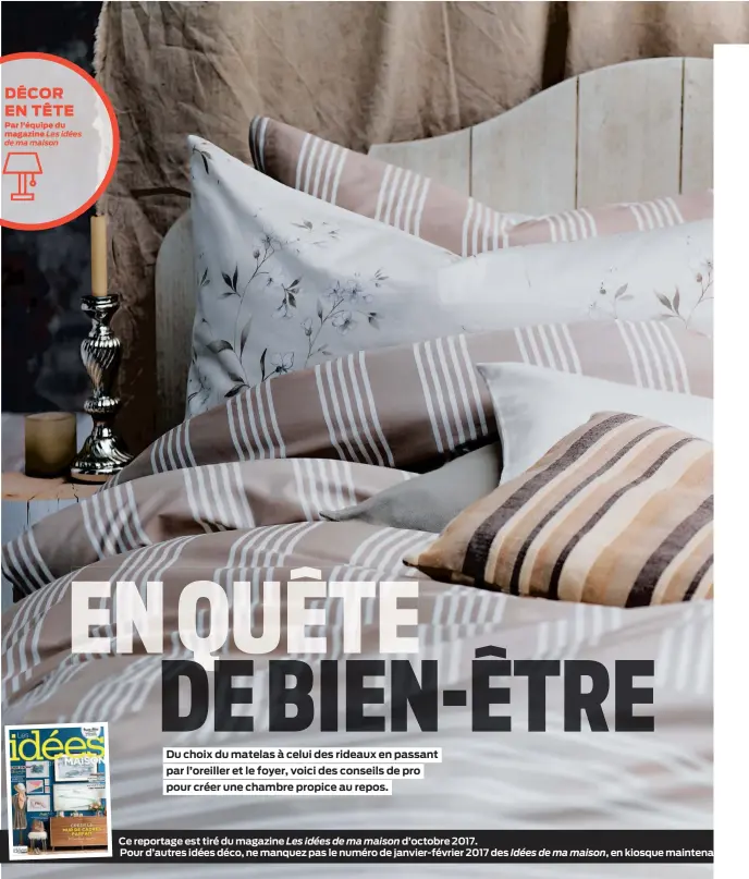  ??  ?? Ce reportage est tiré du magazine Les idées de ma maison d’octobre 2017. Pour d’autres idées déco, ne manquez pas le numéro de janvier-février 2017 des Idées de ma maison, en kiosque maintenant.