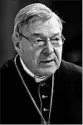  ?? GETTY-AFP 2015 ?? Australian Cardinal George Pell was ordered to appear July 18 in a Melbourne court.