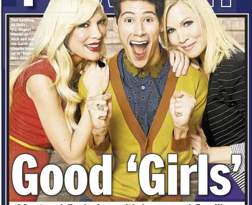  ??  ?? Tori Spelling as Holly (l.), Miguel Pinzon as Nick and Jennie Garth as Charlie team up in “Mystery Girls.”