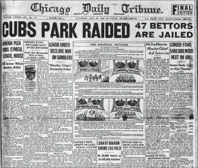  ??  ?? The front page of the Chicago Tribune on May 25, 1920, which features a banner on the Cubs’ gambling raid that led to 47 arrests.